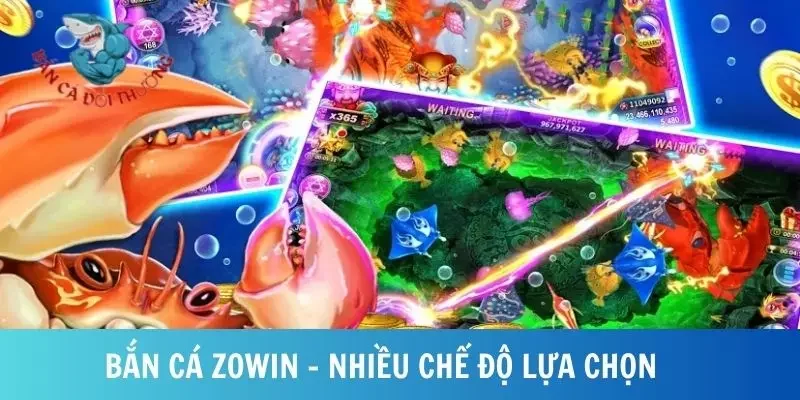 Các chế độ Bắn cá Zowin